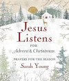 Jesus Listens -- for Advent and Christmas Prayers for the Season - CMS
